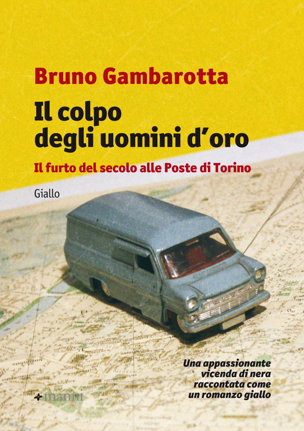 Vorderes Coverbild Il colpo degli uomini d'oro. Il furto del secolo alle Poste di Torino