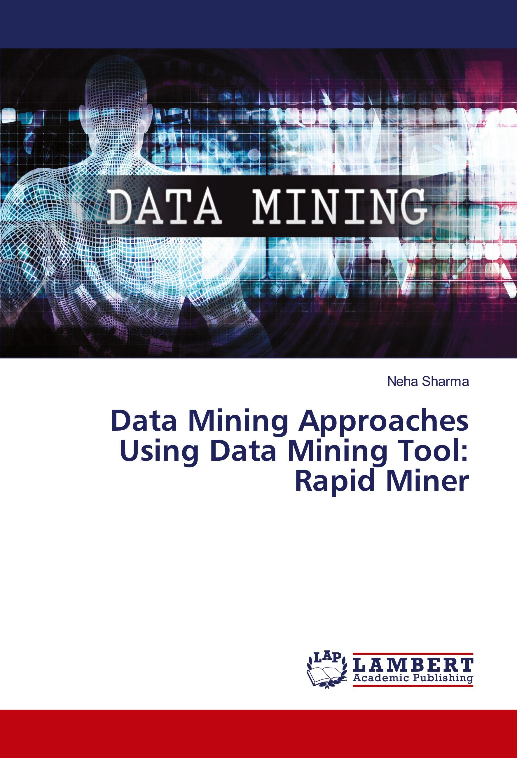 Vorderes Coverbild Data Mining Approaches Using Data Mining Tool: Rapid Miner