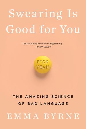 Vorderes Coverbild Swearing Is Good for You: The Amazing Science of Bad Language