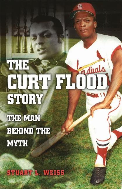Vorderes Coverbild The Curt Flood Story: The Man Behind the Myth