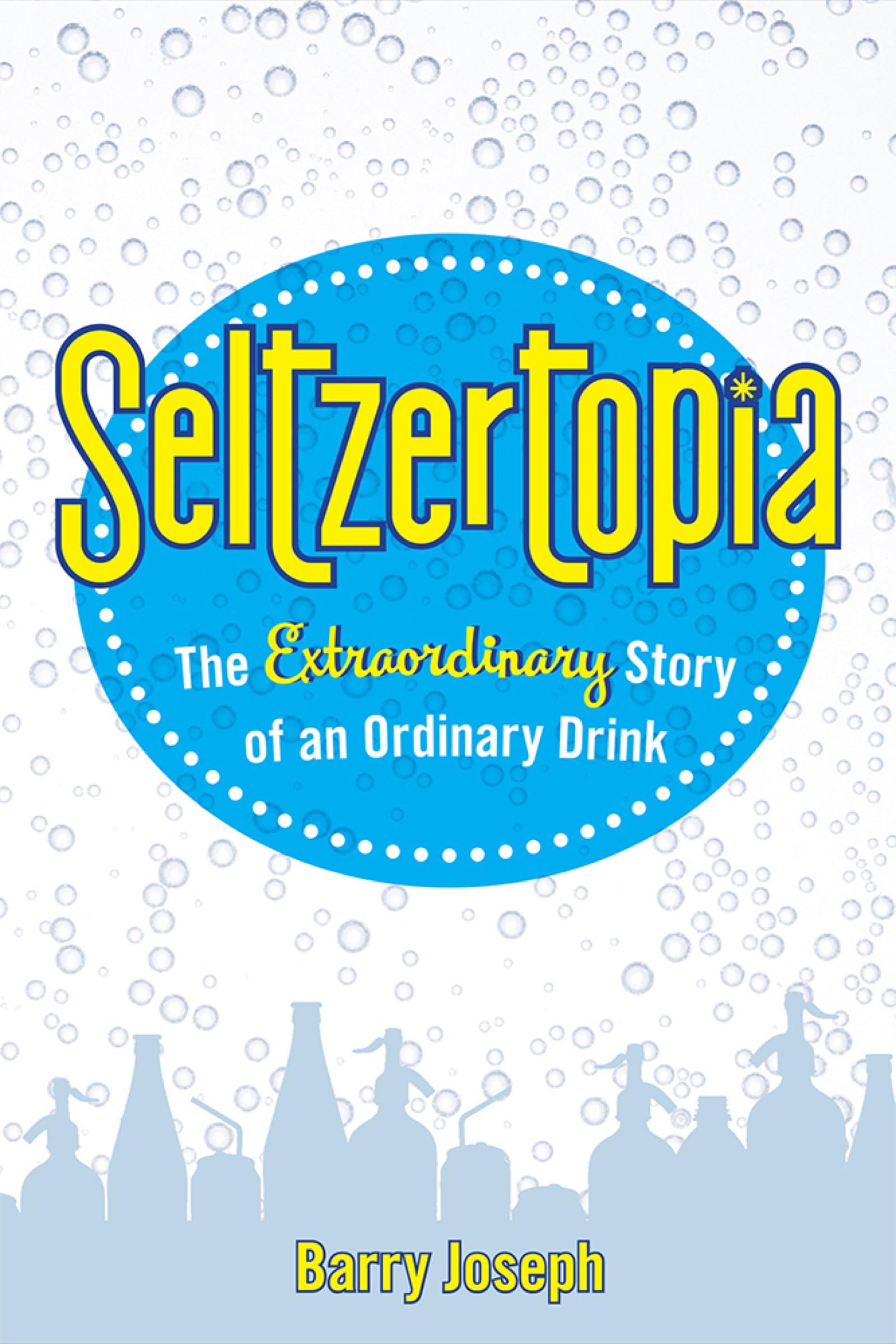 Vorderes Coverbild Seltzertopia: The Extraordinary Story of an Ordinary Drink