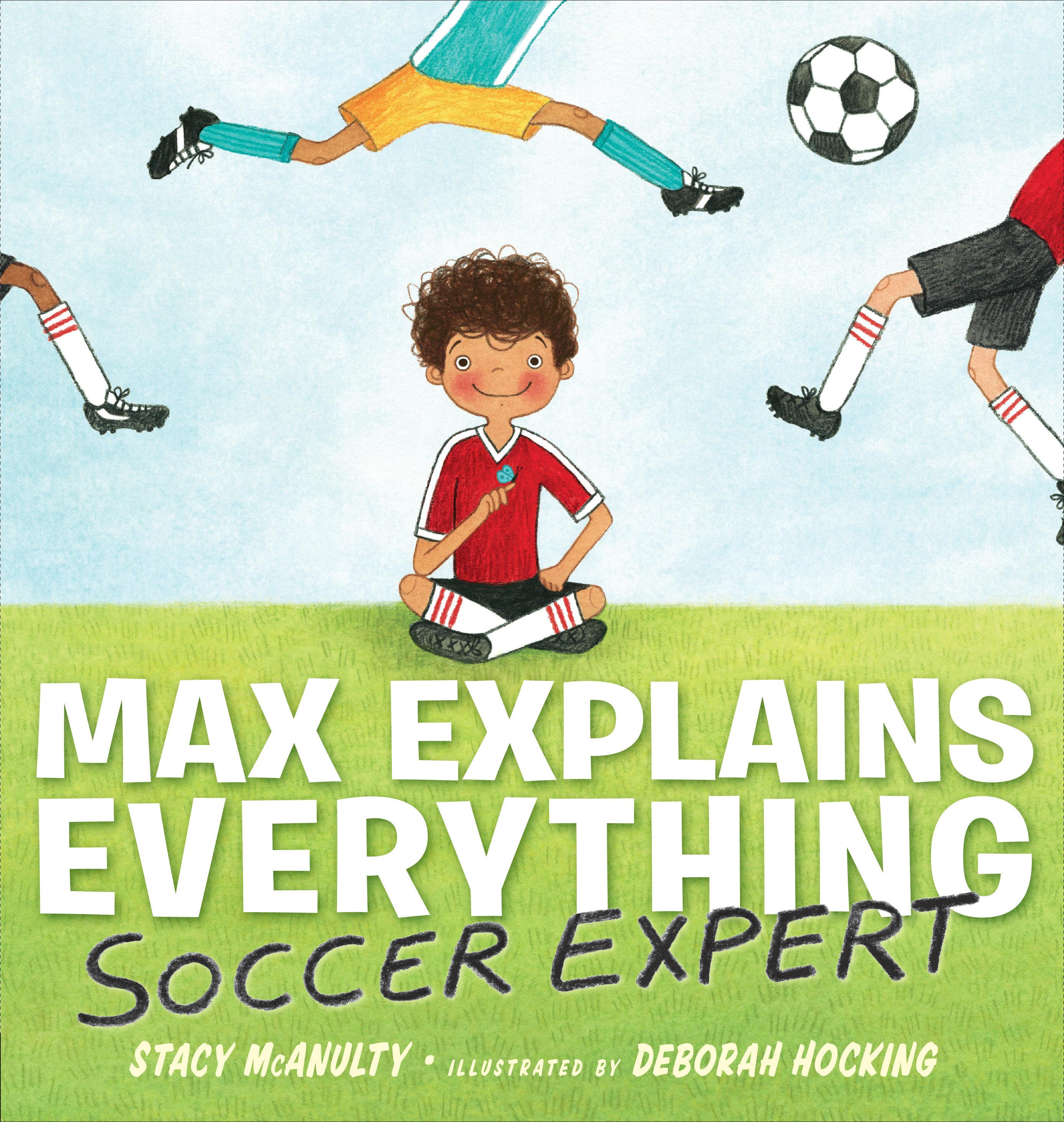 Vorderes Coverbild Max Explains Everything: Soccer Expert