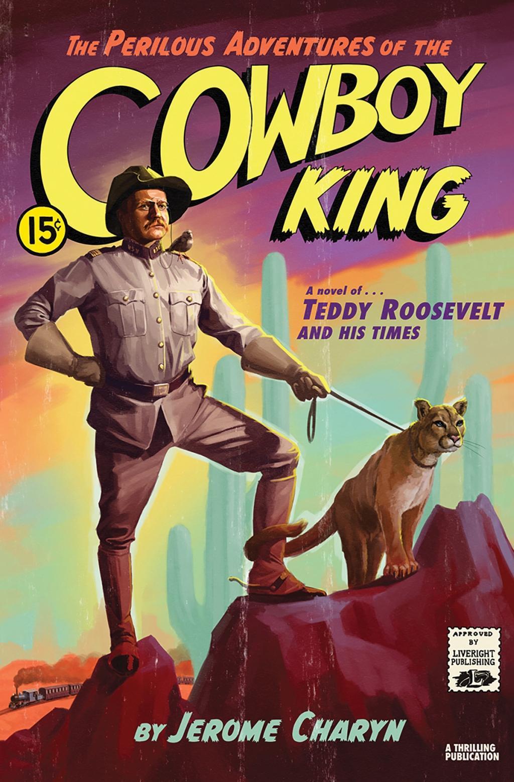 Vorderes Coverbild The Perilous Adventures of the Cowboy King: A Novel of Teddy Roosevelt and His Times