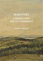 Vorderes Coverbild Maryport: A Roman Fort and Its Community