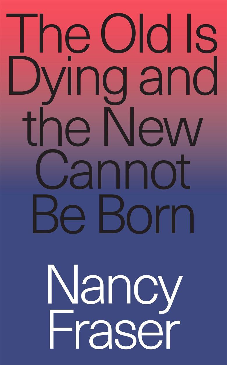 Vorderes Coverbild The Old Is Dying and the New Cannot Be Born
