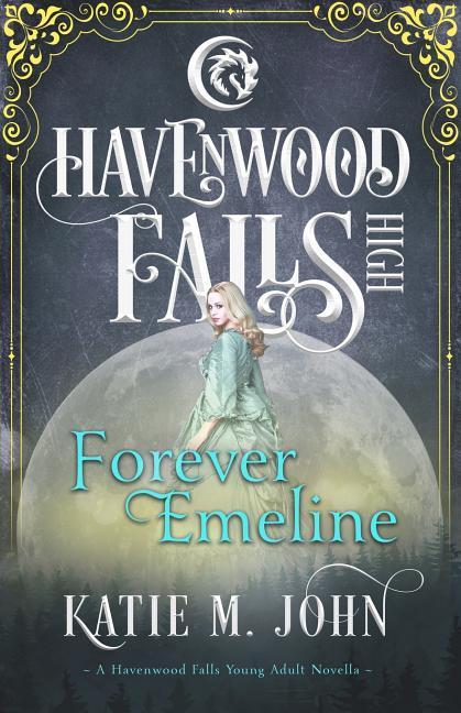 Vorderes Coverbild Forever Emeline: A Havenwood Falls High Novella