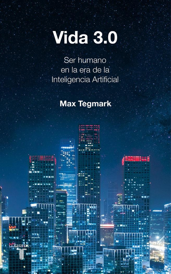 Vorderes Coverbild Vida 3.0/Life 3.0: Being Human in the Age of Artificial Intelligence
