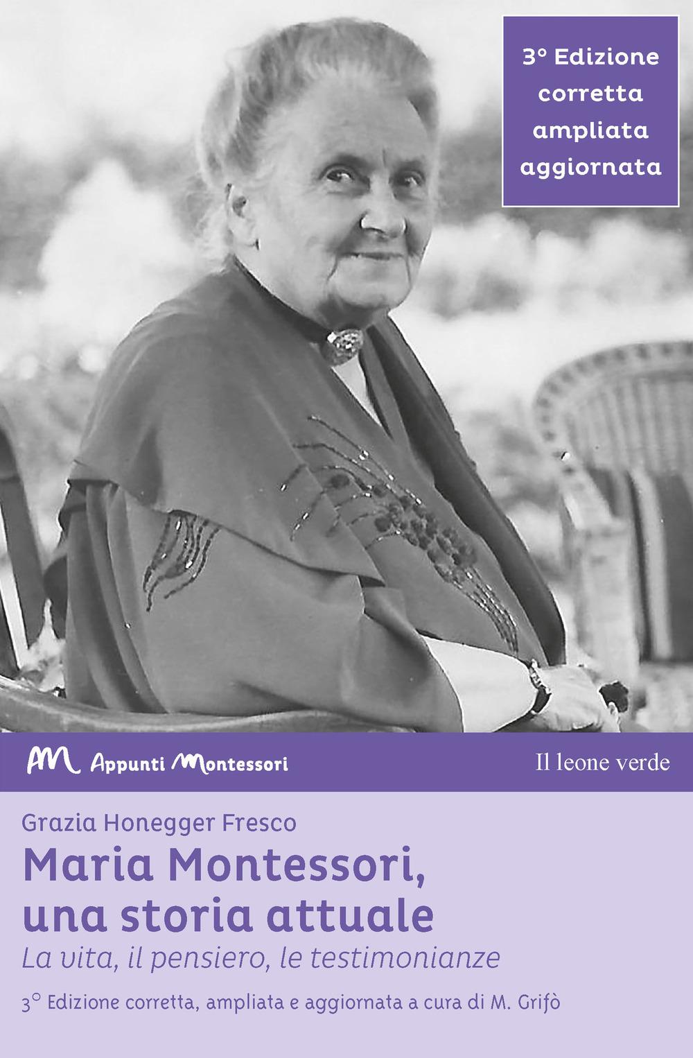 Vorderes Coverbild Maria Montessori, una storia attuale. La vita, il pensiero, le testimonianze