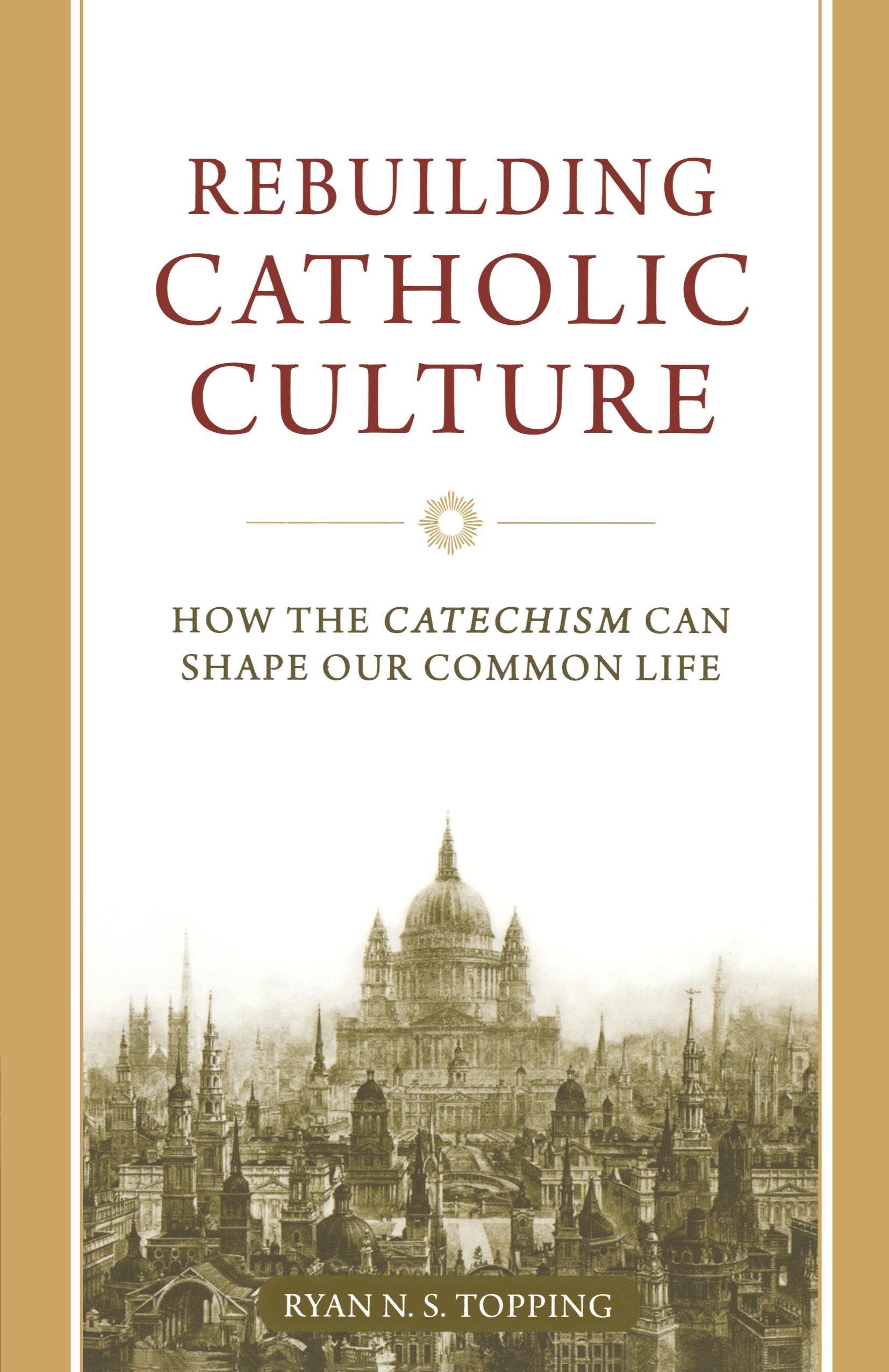 Vorderes Coverbild Rebuilding Catholic Culture