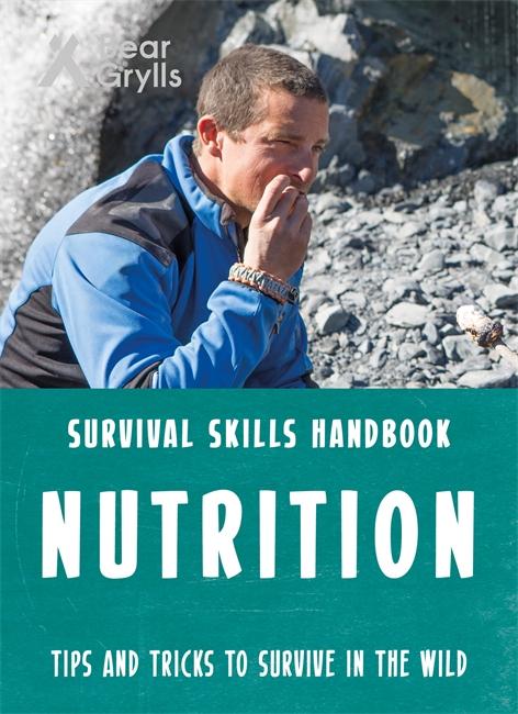 Vorderes Coverbild Bear Grylls Survival Skills: Nutrition