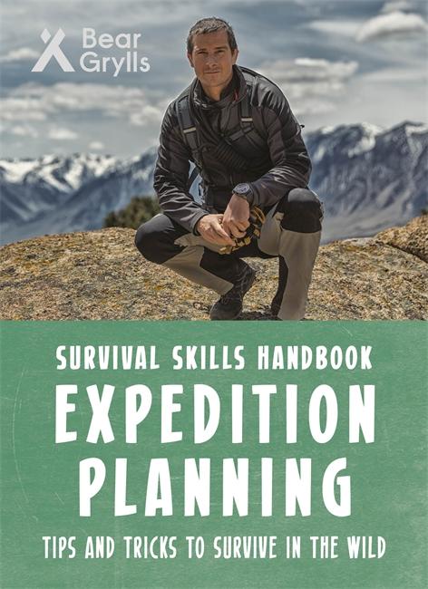 Vorderes Coverbild Bear Grylls Survival Skills: Expedition Planning