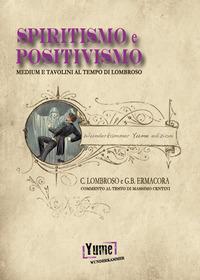 Vorderes Coverbild Spiritismo e positivismo. Tavolini e medium al tempo di Lombroso