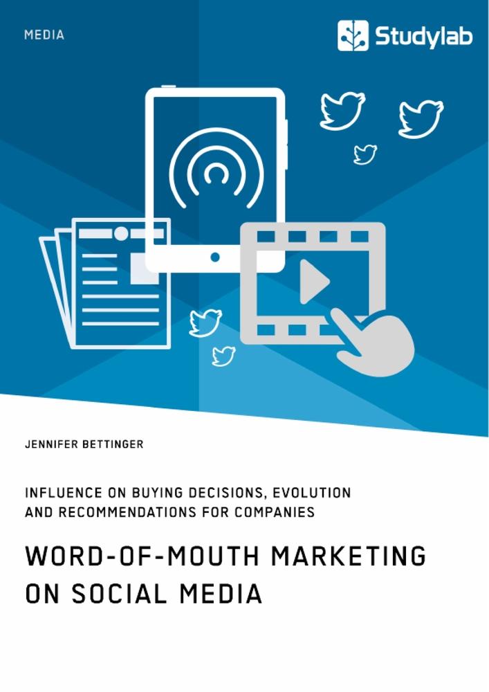 Vorderes Coverbild Word-of-Mouth Marketing on Social Media. Influence on Buying Decisions, Evolution and Recommendations for Companies