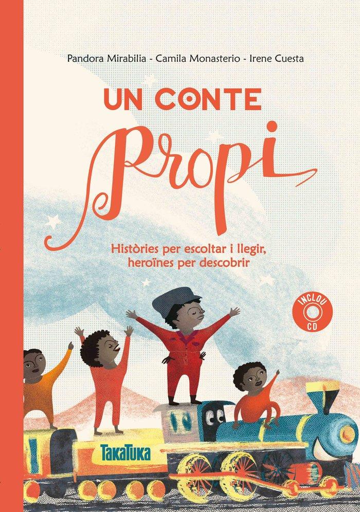 Vorderes Coverbild Un conte propi : Històries per escoltar i llegir, heroïnes per descobrir