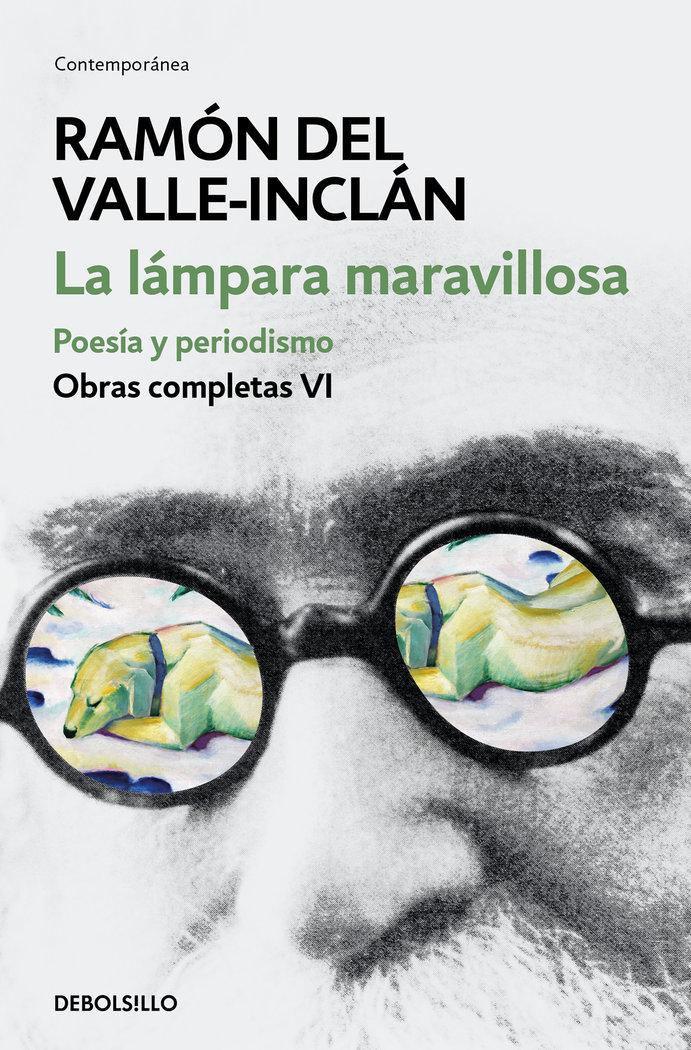 Vorderes Coverbild La lámpara maravillosa : poesía y periodismo