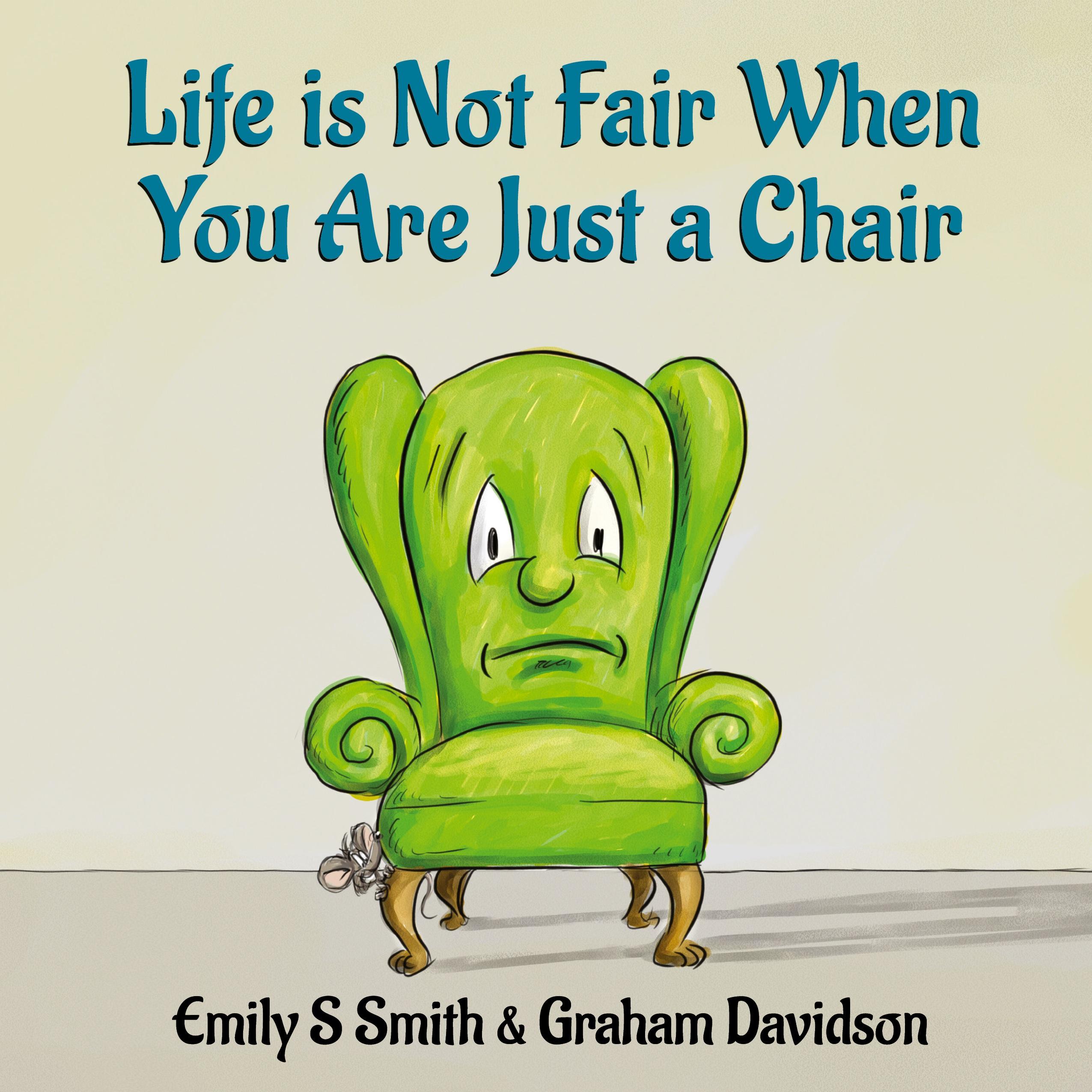 Vorderes Coverbild Life is Not Fair When You Are Just a Chair