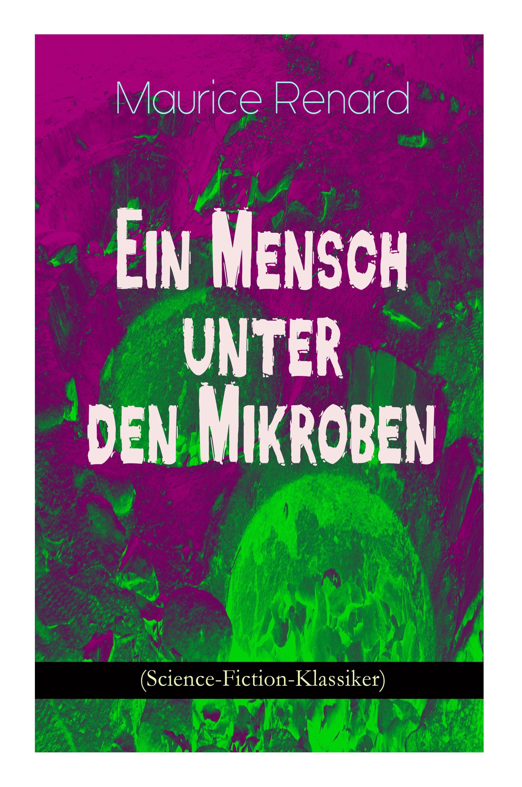 Vorderes Coverbild Ein Mensch unter den Mikroben (Science-Fiction-Klassiker)