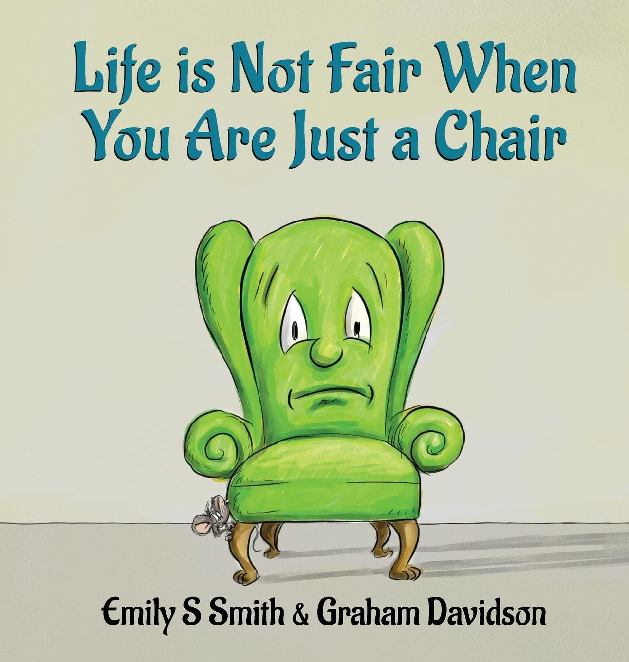 Vorderes Coverbild Life is Not Fair When You Are Just a Chair