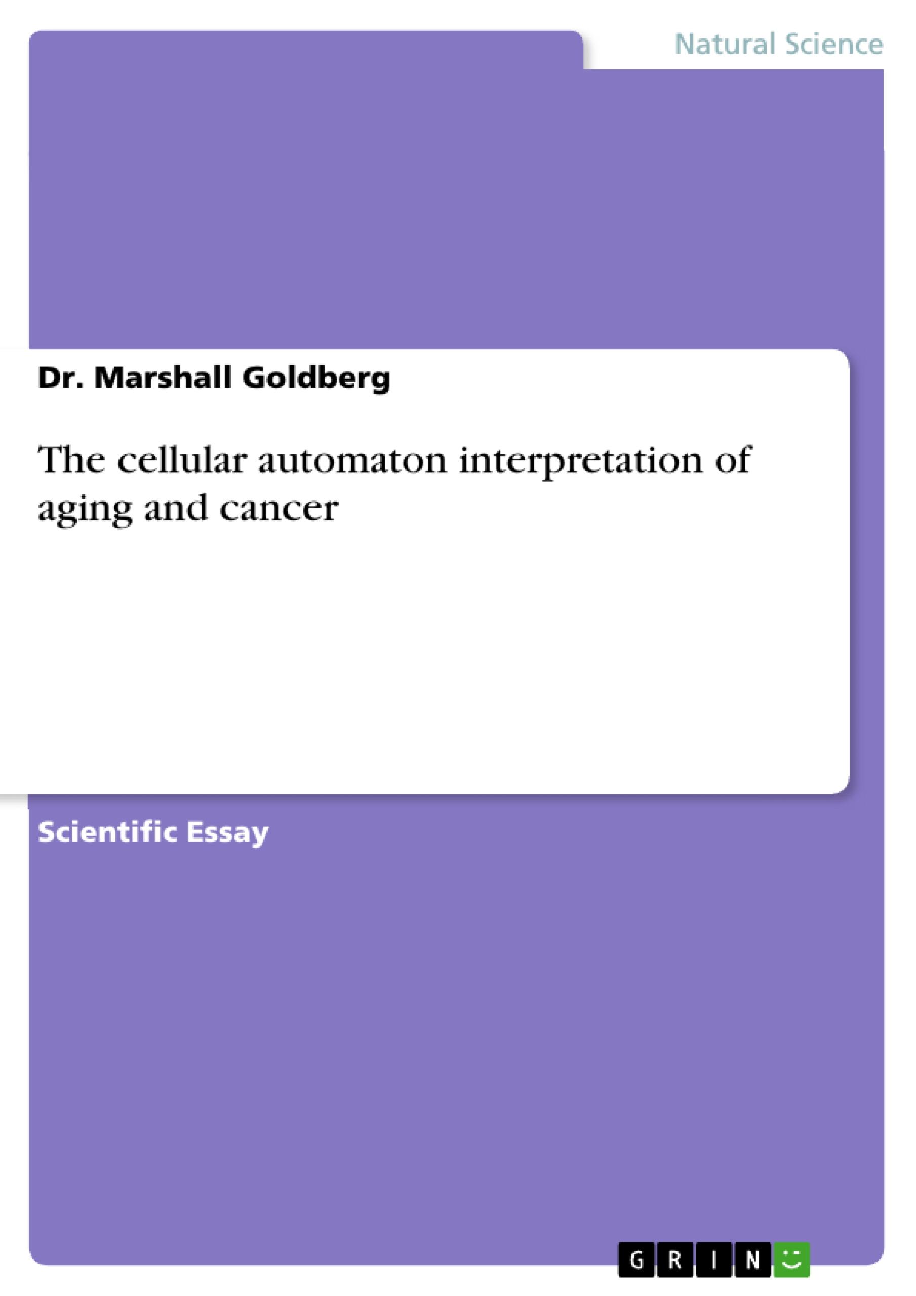 Vorderes Coverbild The cellular automaton interpretation of aging and cancer