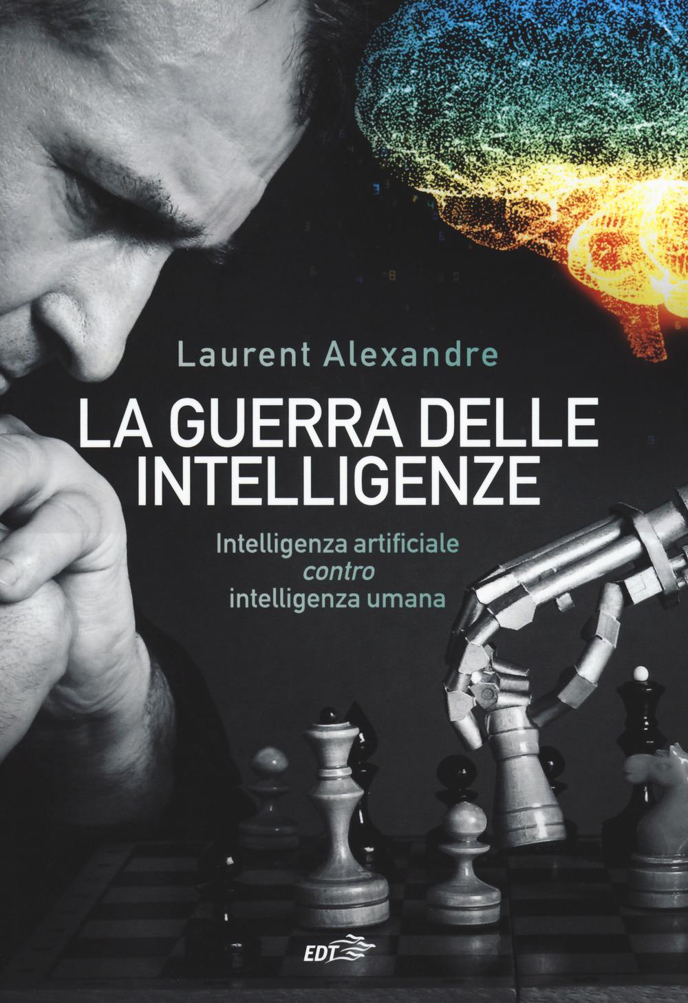 Vorderes Coverbild La guerra delle intelligenze. Intelligenza artificiale 'contro' intelligenza umana