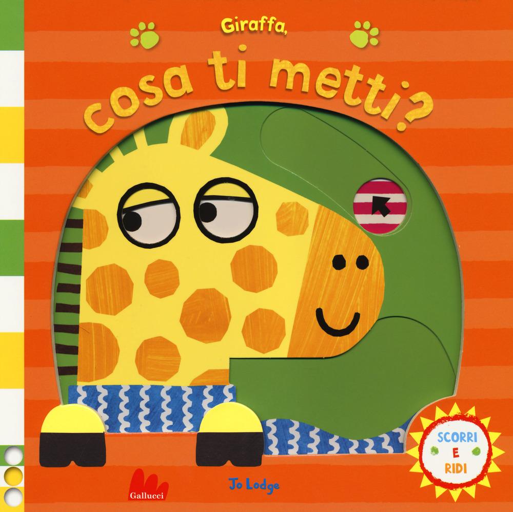 Vorderes Coverbild Giraffa, cosa ti metti? Scorri e ridi