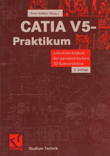 Vorderes Coverbild CATIA V5-Praktikum