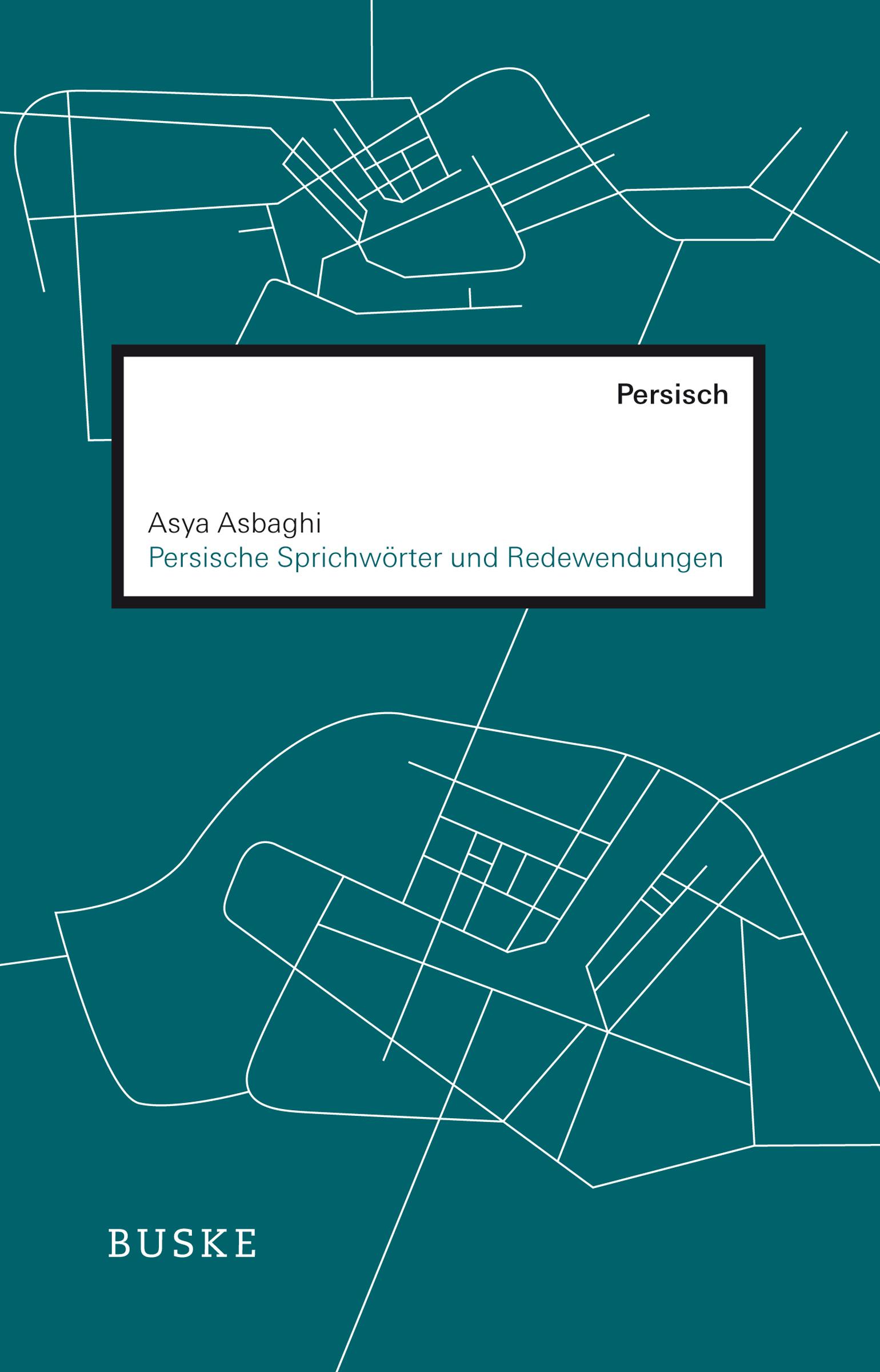 Vorderes Coverbild Persische Sprichwörter und Redewendungen