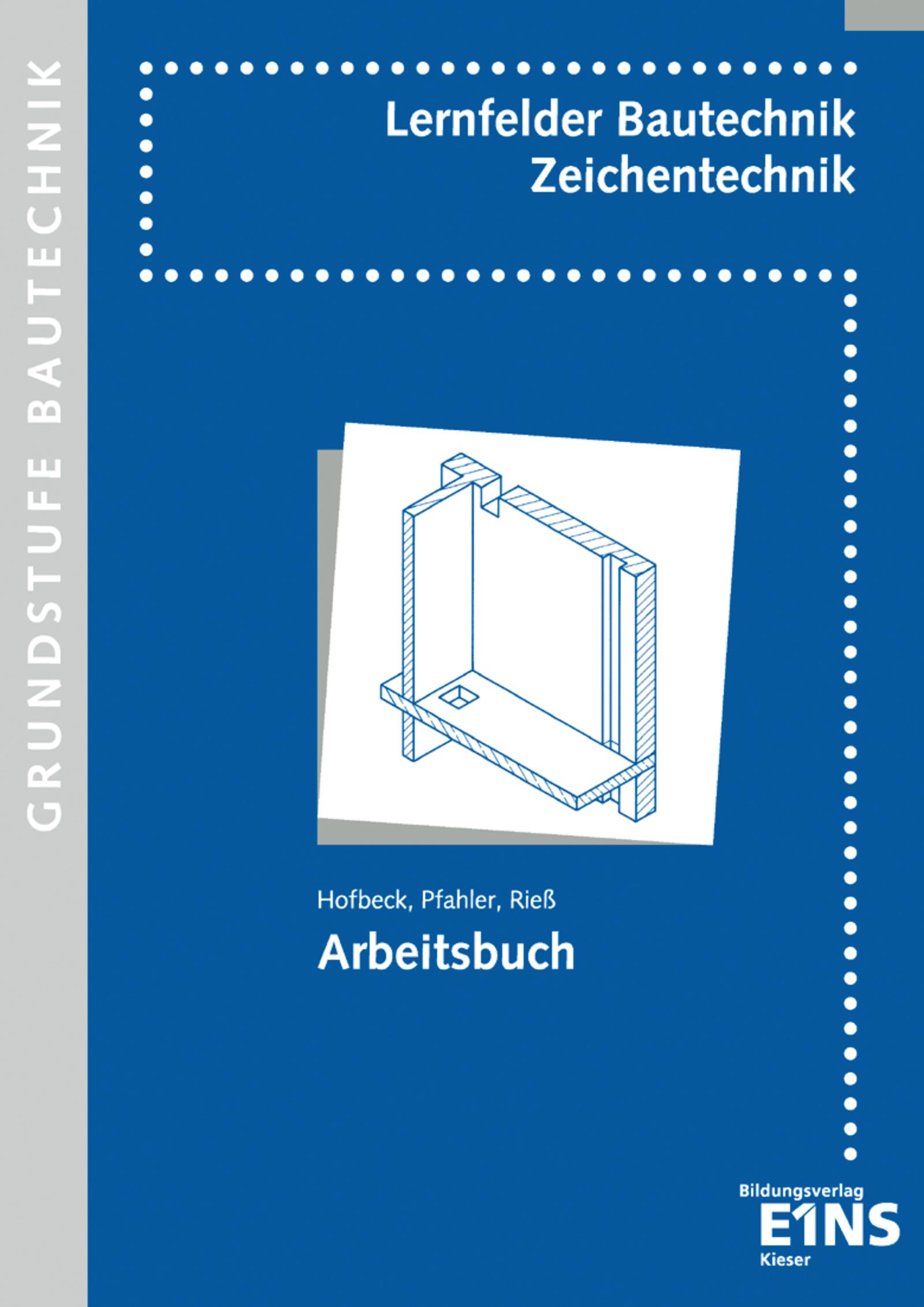 Vorderes Coverbild Lernfelder Bautechnik. Zeichentechnik. Arbeitsbuch Grundstufe