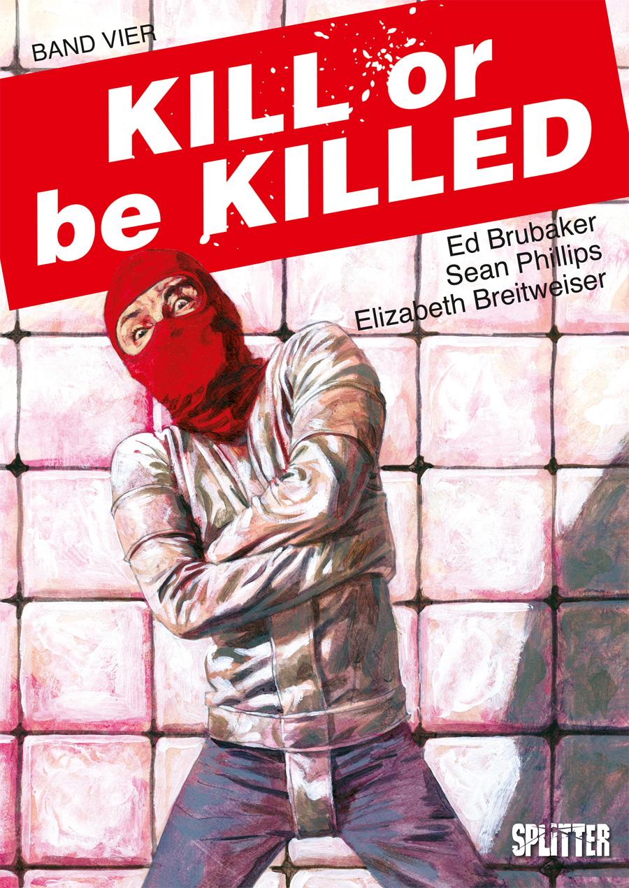 Vorderes Coverbild Kill or be Killed. Band 4