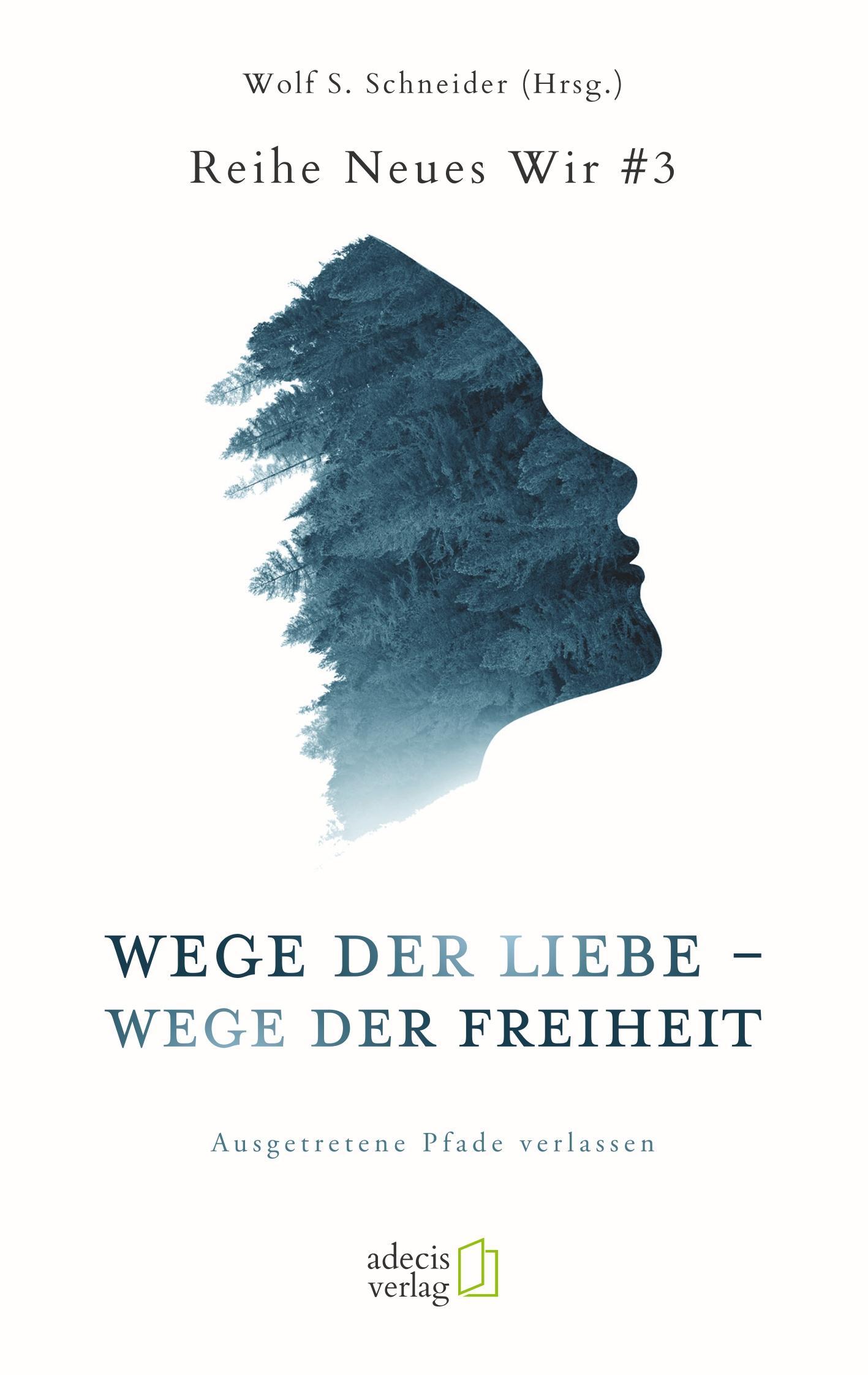 Vorderes Coverbild Wege der Liebe - Wege der Freiheit