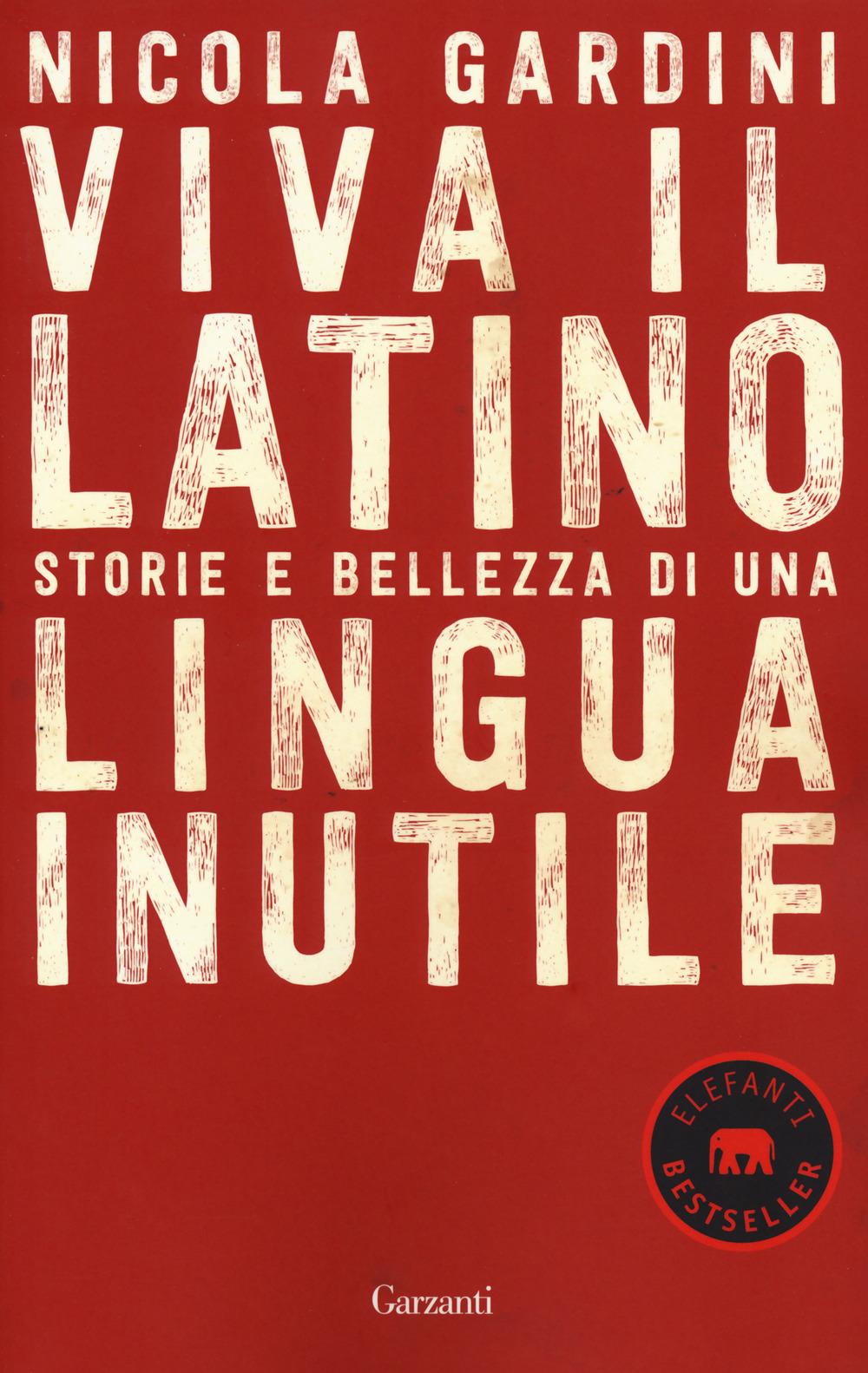 Vorderes Coverbild Viva il latino. Storie e bellezza di una lingua inutile