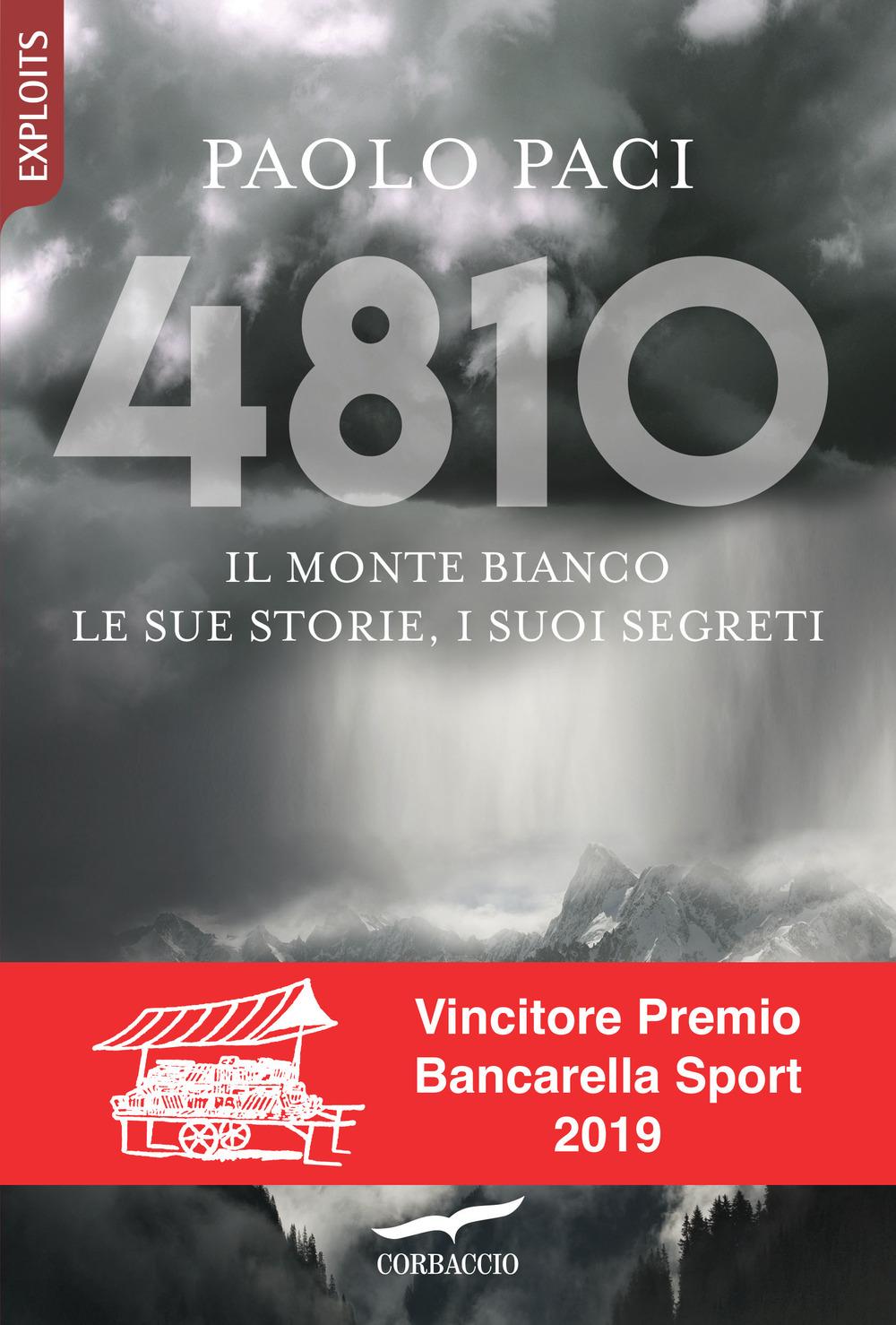Vorderes Coverbild 4810. Il Monte Bianco, le sue storie, i suoi segreti