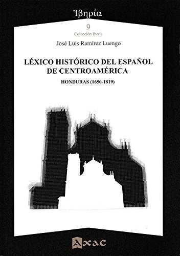 Vorderes Coverbild Léxico histórico del español de Centroamérica : Honduras (1650-1819)