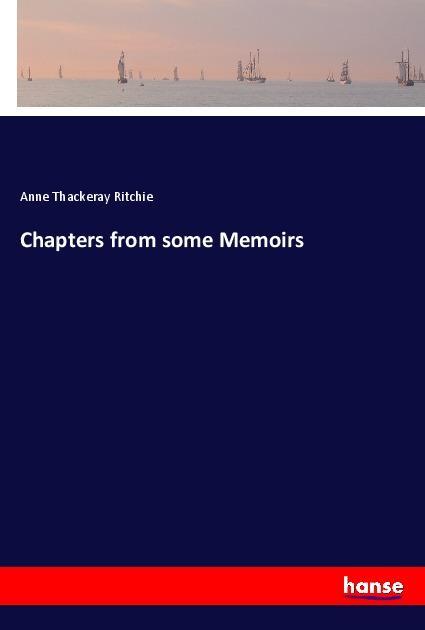 Vorderes Coverbild Chapters from some Memoirs