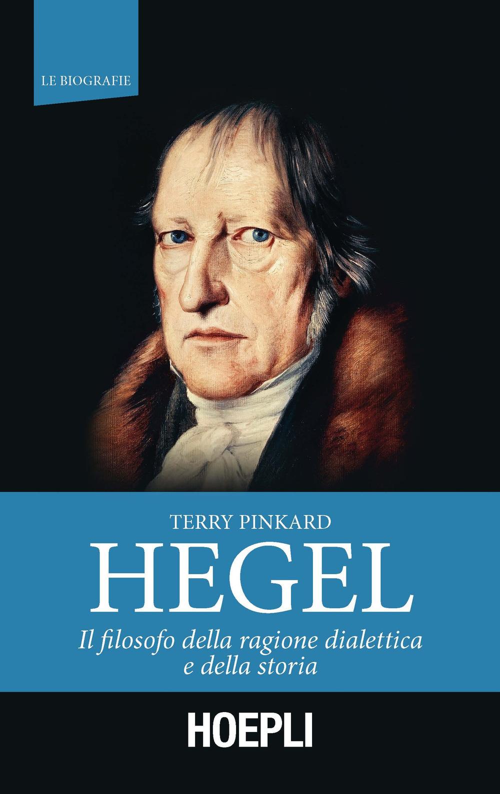 Vorderes Coverbild Hegel. Il filosofo della ragione dialettica e della storia