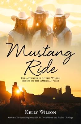 Vorderes Coverbild Mustang Ride: The Adventures of the Wilson Sisters in the American West