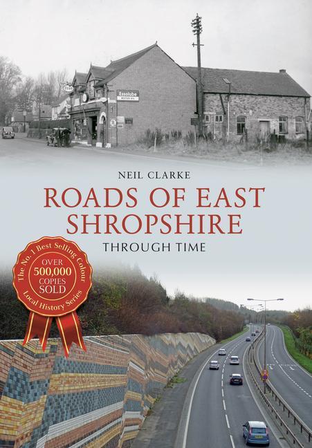 Vorderes Coverbild Roads of East Shropshire Through Time