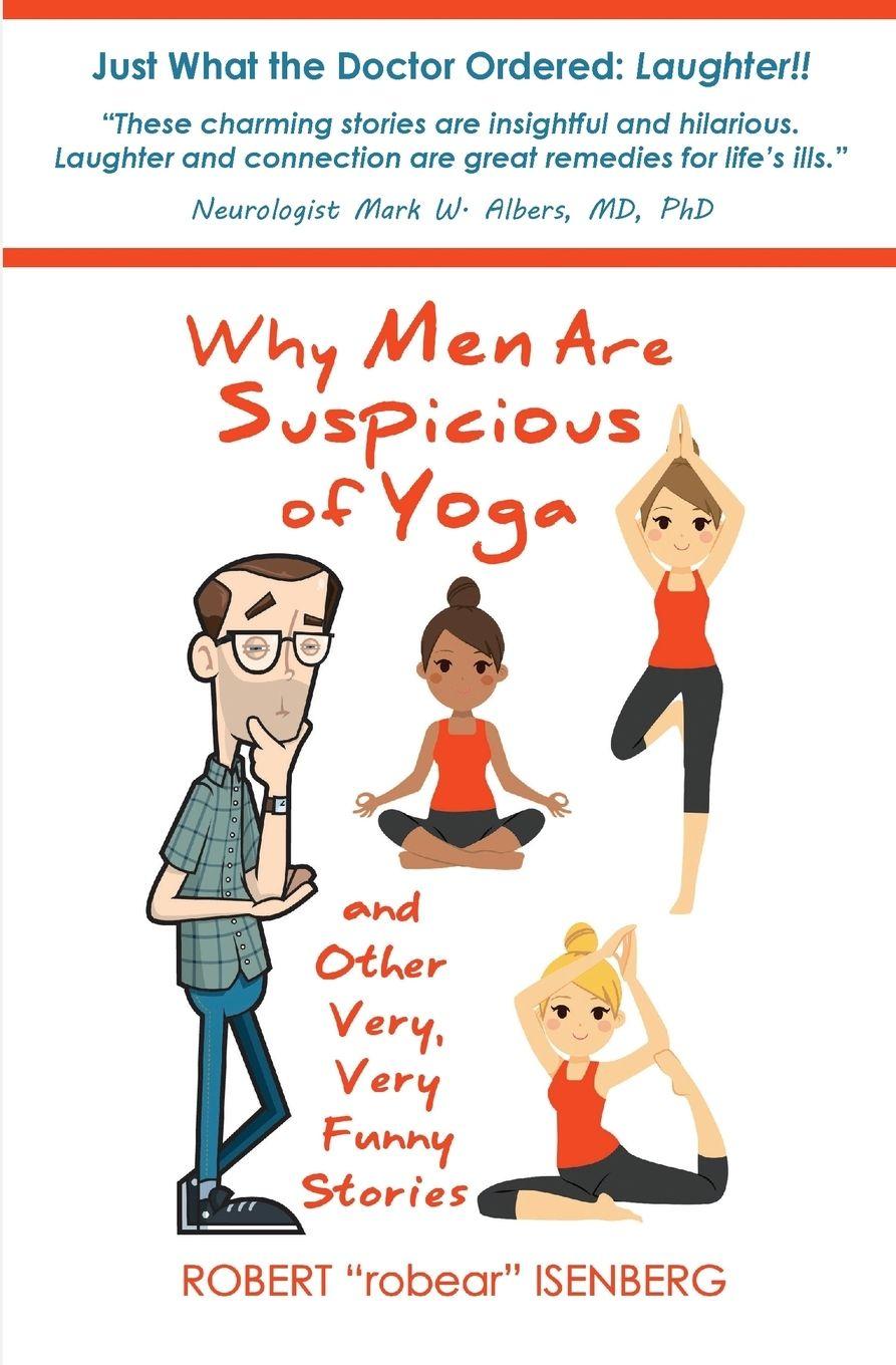 Vorderes Coverbild Why Men Are Suspicious of Yoga And Other Very,Very Funny Stories
