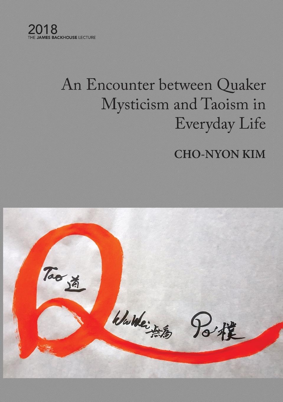 Vorderes Coverbild An Encounter between Quaker Mysticism and Taoism in Everyday Life