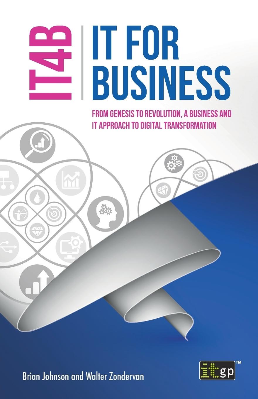 Vorderes Coverbild IT for Business (IT4B) - From Genesis to Revolution, a business and IT approach to digital transformation