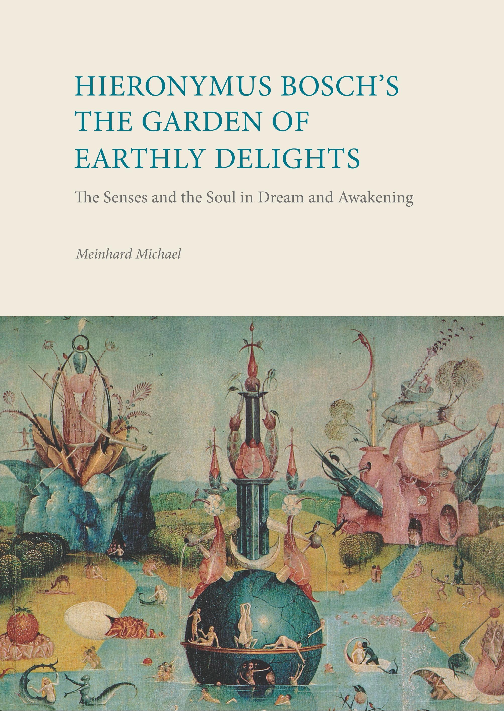 Vorderes Coverbild Hieronymus Bosch´s The Garden Of Earthly Delights