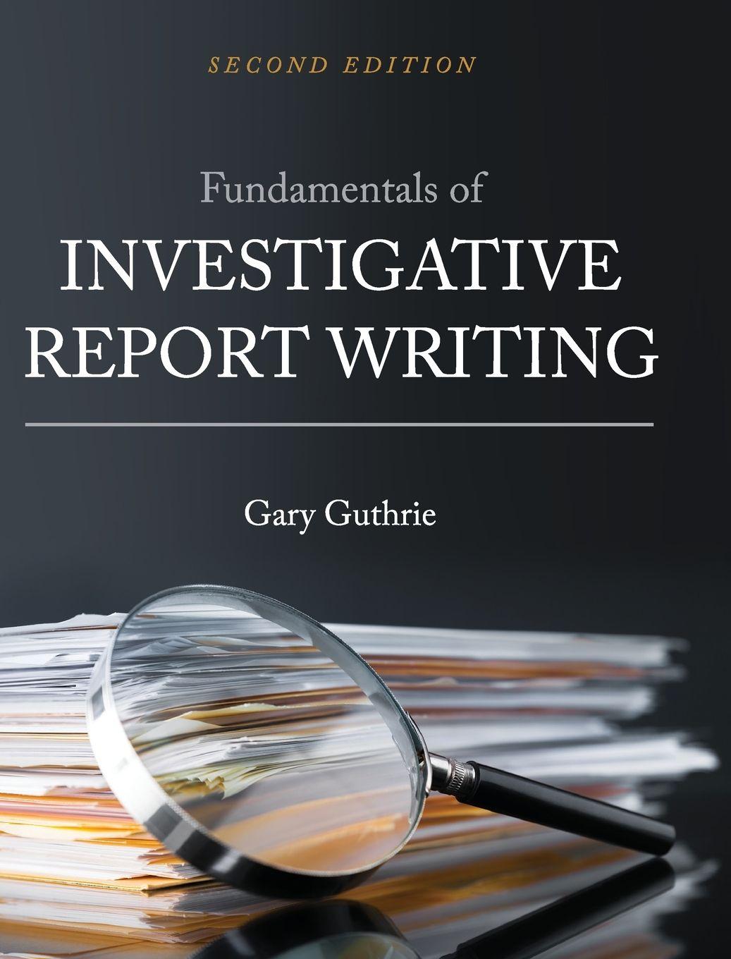 Vorderes Coverbild Fundamentals of Investigative Report Writing