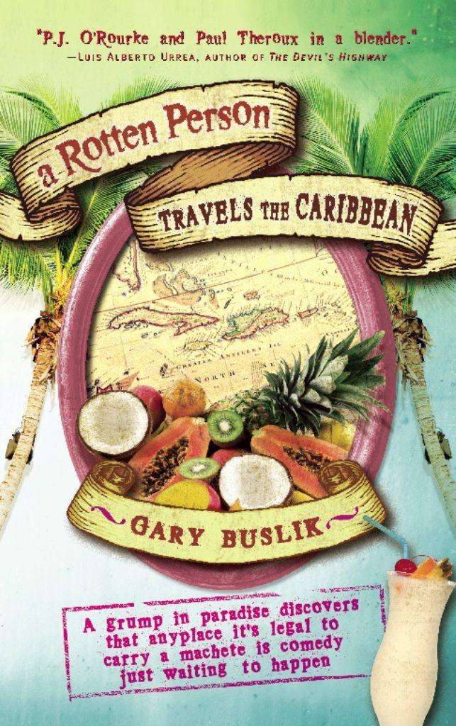 Vorderes Coverbild A Rotten Person Travels the Caribbean