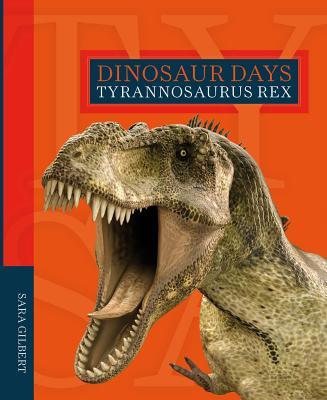 Vorderes Coverbild Dinosaur Days: Tyrannosaurus Rex