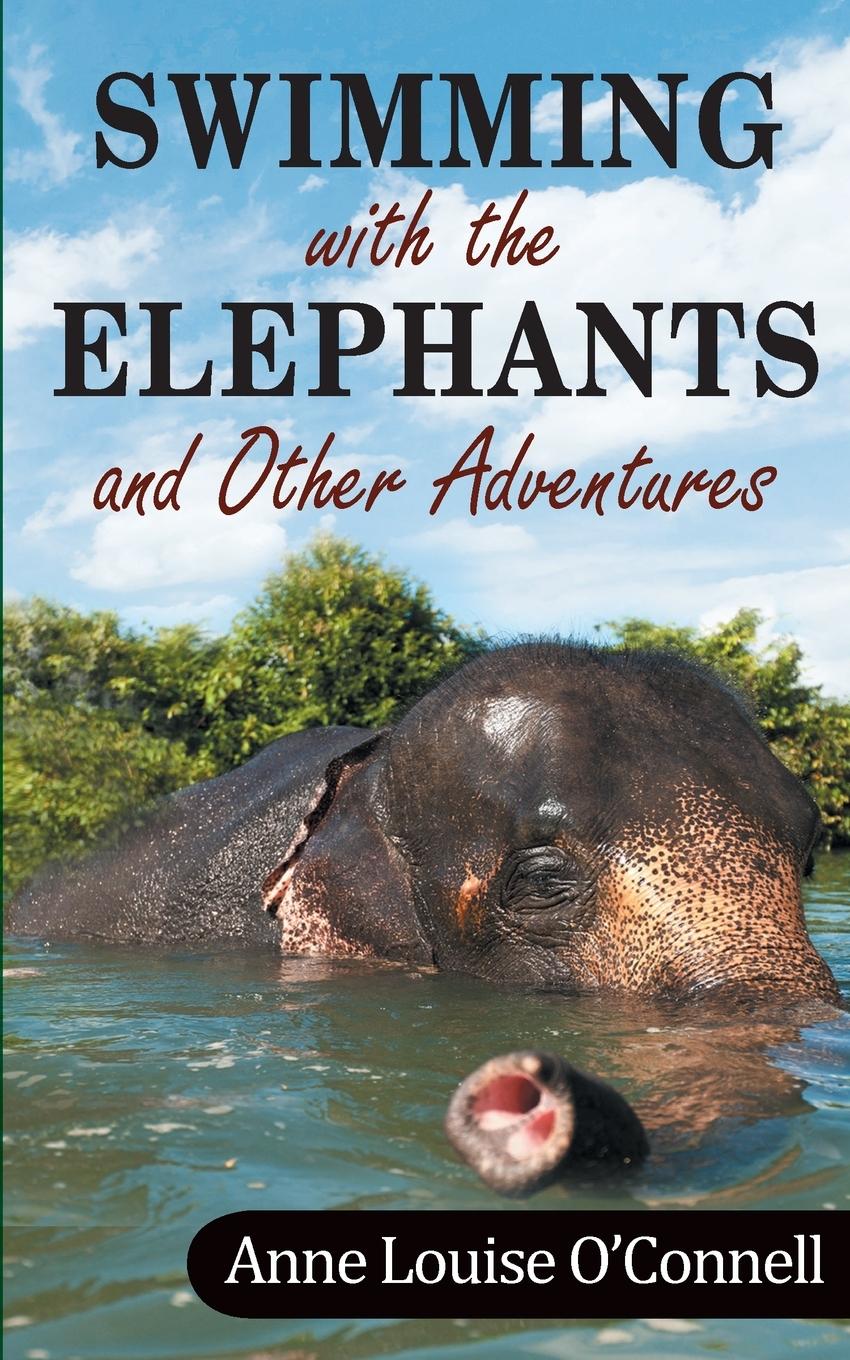 Vorderes Coverbild Swimming with the Elephants and Other Adventures