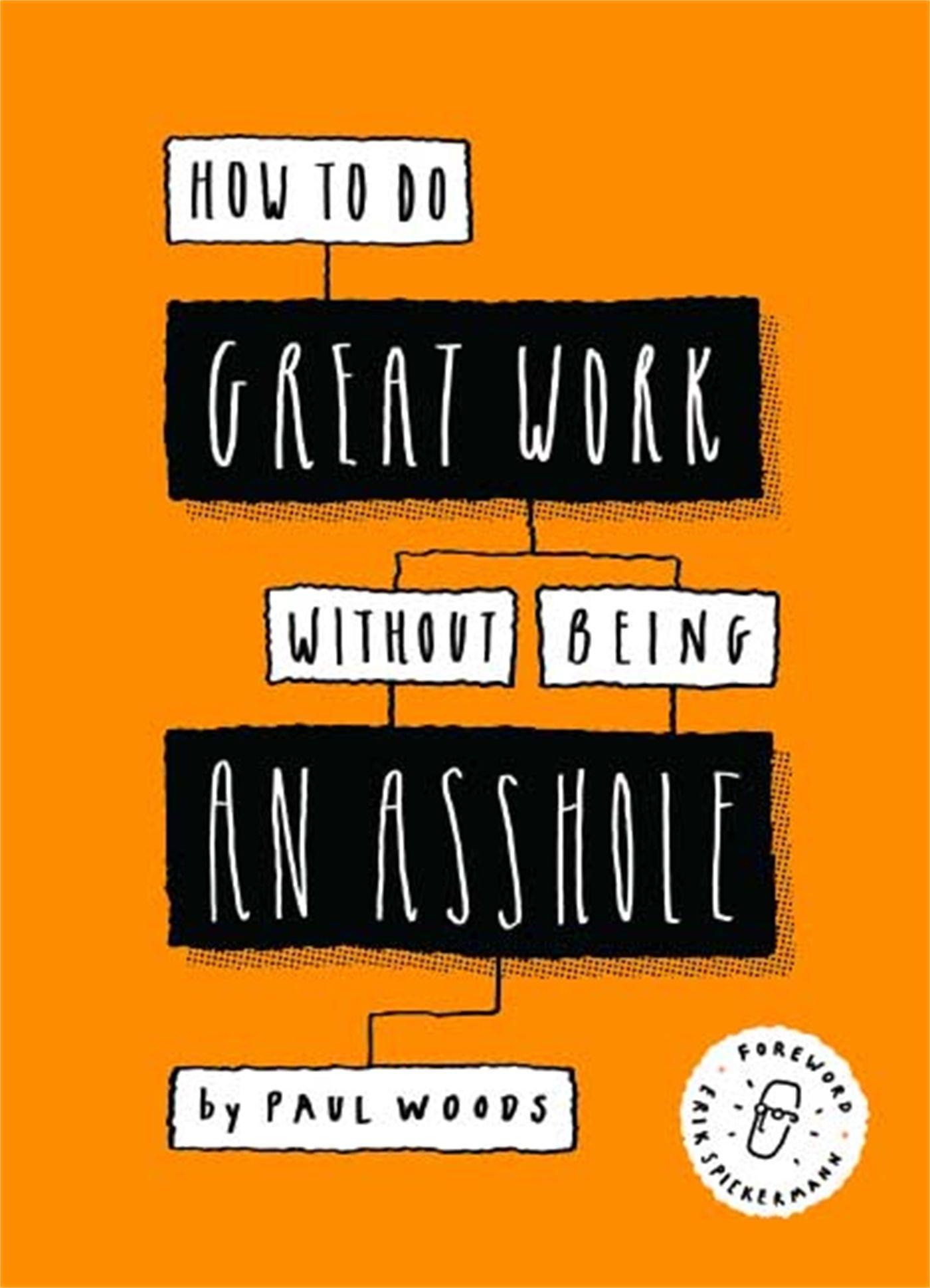 Vorderes Coverbild How to Do Great Work Without Being an Asshole