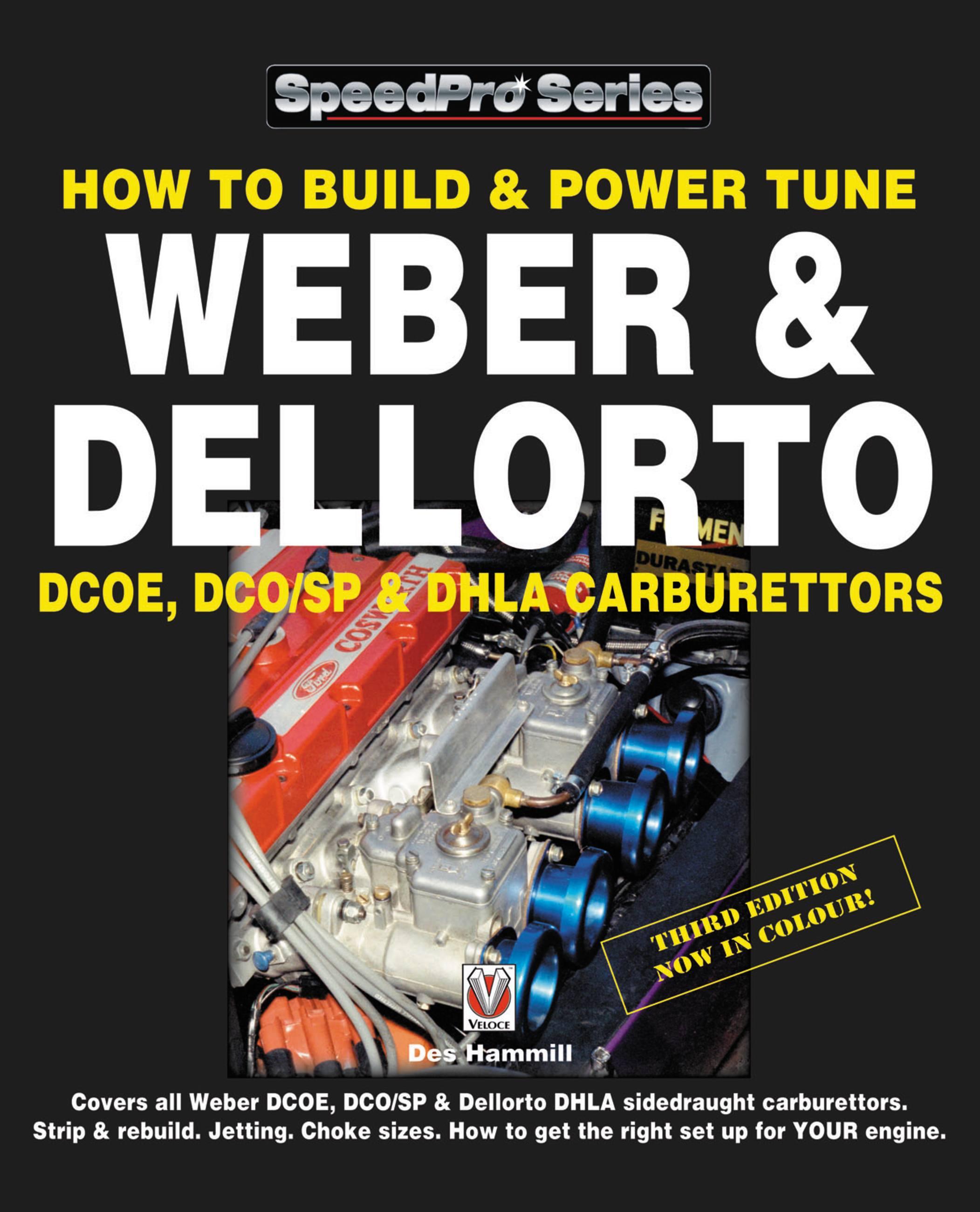 Vorderes Coverbild How to Build & Power Tune Weber & Dellorto Dcoe, Dco/Sp & Dhla Carburettors 3rd Edition