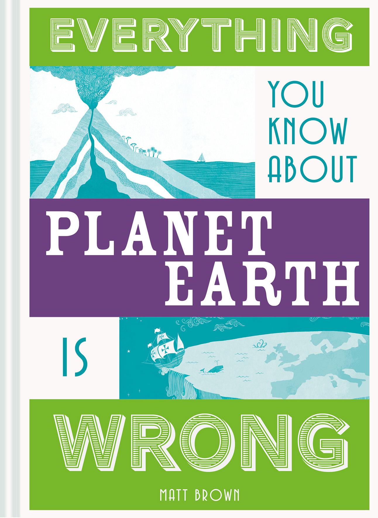 Vorderes Coverbild Everything You Know about Planet Earth Is Wrong