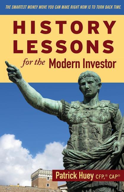 Vorderes Coverbild History Lessons for the Modern Investor