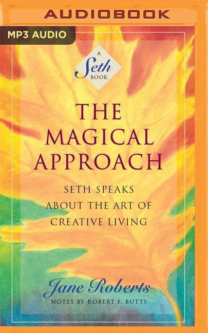 Vorderes Coverbild The Magical Approach: Seth Speaks about the Art of Creative Living